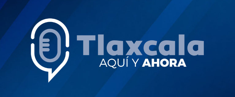 Tlaxcala Aquí y Ahora